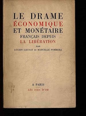 Bild des Verkufers fr Le Drame Economique et Monetaire. Francais Depuis la Liberation zum Verkauf von Antiquariat Bookfarm