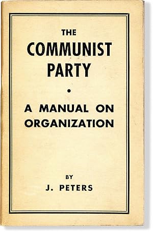 Bild des Verkufers fr The Communist Party: A Manual on Organization zum Verkauf von Lorne Bair Rare Books, ABAA