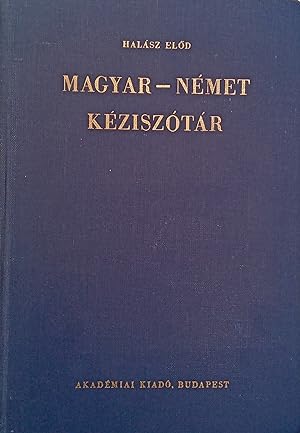 Ungarisch - Deutsches Handwörterbuch (Magyar - Német kéziszótár)