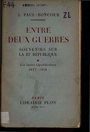 Bild des Verkufers fr Entre deux guerres. Souvenirs sur la 3e Republique zum Verkauf von Antiquariat Bookfarm