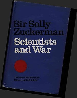 Bild des Verkufers fr Scientists and War. The Impact of Science on Military and Civil Affairs zum Verkauf von Antiquariat Bookfarm