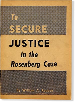 To Secure Justice in the Rosenberg Case