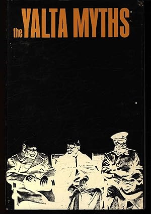 Bild des Verkufers fr The Yalta Myths, an issue in U. S. politics, 1945-1955. zum Verkauf von Antiquariat Bookfarm