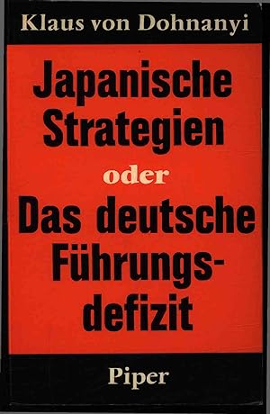 Image du vendeur pour Japanische Strategien oder Das deutsche Fhrungsdefizit. mis en vente par Antiquariat Bookfarm