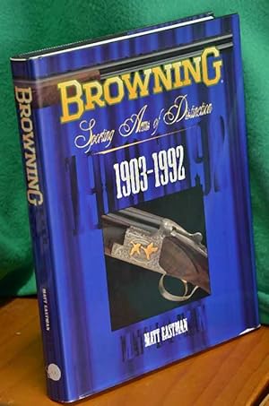 Imagen del vendedor de Browning: Sporting Arms of Distinction 1903-1982 a la venta por Shiny Owl Books