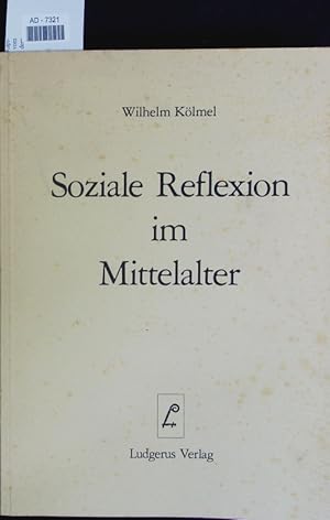 Imagen del vendedor de Soziale Reflexion im Mittelalter. a la venta por Antiquariat Bookfarm