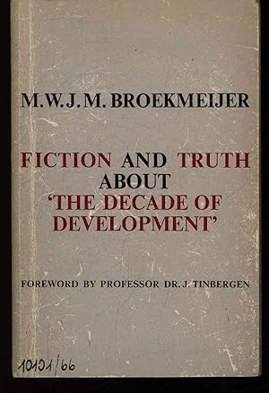 Imagen del vendedor de Fiction and truth about the decade of development. a la venta por Antiquariat Bookfarm