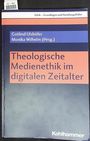Seller image for Theologische Medienethik im digitalen Zeitalter. for sale by Antiquariat Bookfarm