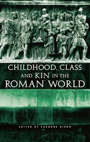 Bild des Verkufers fr Childhood, Class and Kin in the Roman World zum Verkauf von AHA-BUCH GmbH