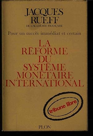 Bild des Verkufers fr La Reforme du Systeme Monetaire International. zum Verkauf von Antiquariat Bookfarm