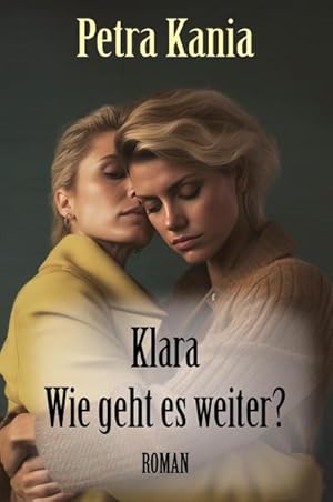 Seller image for Klara - Wie geht es weiter? for sale by Wegmann1855