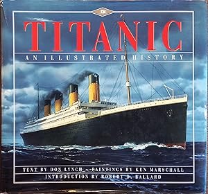 Image du vendeur pour Titanic: An Illustrated History mis en vente par The Book House, Inc.  - St. Louis