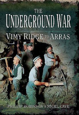 Bild des Verkufers fr The Underground War: Vimy Ridge to Arras zum Verkauf von moluna