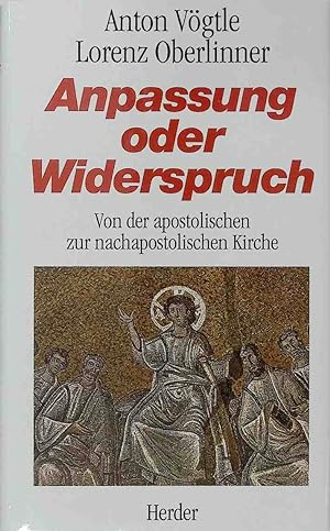 Seller image for Anpassung oder Widerspruch : von der apostolischen zur nachapostolischen Kirche. for sale by books4less (Versandantiquariat Petra Gros GmbH & Co. KG)