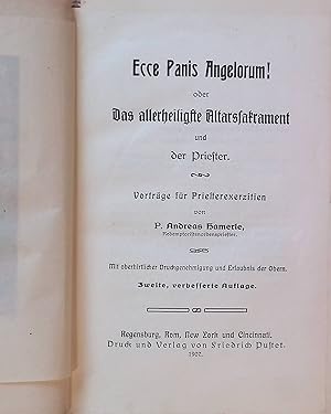 Seller image for Ecce Panis Angelorum! oder Das allerheiligste Altarssakrament und der Priester. Vortrge fr Priesterexerzitin. for sale by books4less (Versandantiquariat Petra Gros GmbH & Co. KG)