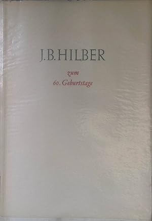 Imagen del vendedor de Gru zum Jubilar - in: J. B. Hilber. Festgabe zu seinem 60. Geburtstage. 2. Jan. 1951. a la venta por books4less (Versandantiquariat Petra Gros GmbH & Co. KG)