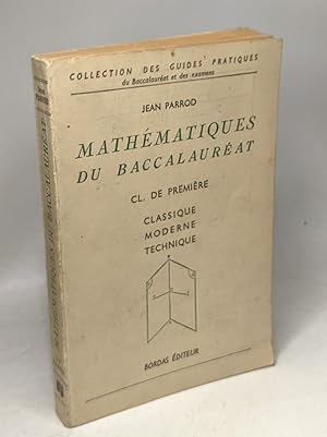 Mathématiques du baccalauréat - 1re C C' M M' ET T moderne technique / coll. des guides pratiques