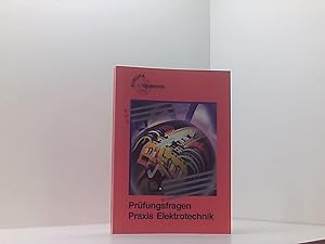Immagine del venditore per Praxis Elektrotechnik - Prfungsfragen bearb. von Lehrern an beruflichen Schulen venduto da Book Broker