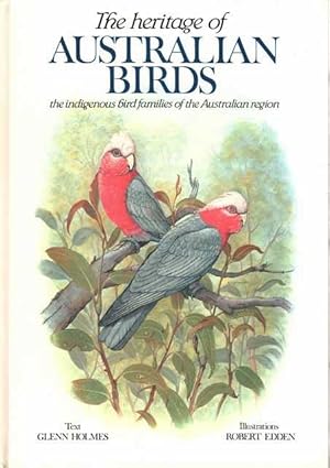 The Heritage of Australian Birds: The Indigenous Bird Families of the Australian Region