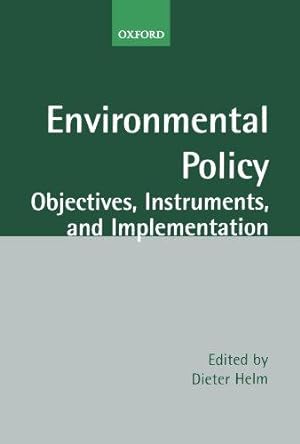 Imagen del vendedor de Environmental Policy: Objectives, Instruments, and Implementation a la venta por WeBuyBooks