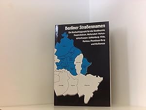 Bild des Verkufers fr Berliner Strassennamen: Ein Nachschlagewerk fur die Stadtbezirke Friedrichshain, Hellersdorf, Hohenschonhausen, Lichtenberg, Mitte, Pankow, Prenzlauer Berg und Weissensee ein Nachschlagewerk fr die Stadtbezirke Friedrichshain, Hellersdorf, Hohenschnhausen, Lichtenberg, Mitte, Pankow, Prenzlauer Berg und Weissensee zum Verkauf von Book Broker