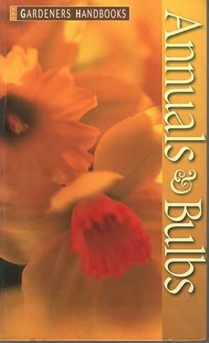 Seller image for Annuals & Bulbs [Gardeners Handbooks] for sale by Leura Books