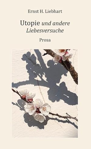 Image du vendeur pour Utopie und andere Liebesversuche mis en vente par BuchWeltWeit Ludwig Meier e.K.