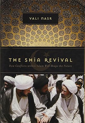Bild des Verkufers fr Shia Revival: How Conflicts Within Islam Will Shape the Future zum Verkauf von Fundus-Online GbR Borkert Schwarz Zerfa