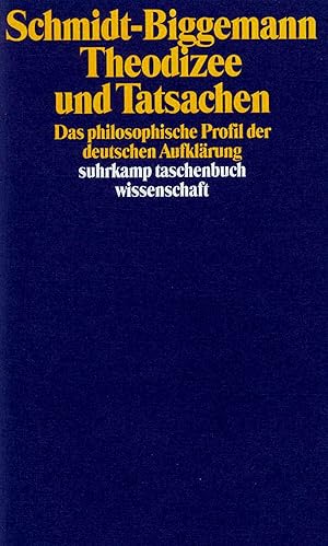 Seller image for Theodizee und Tatsachen : d. philos. Profil d. dt. Aufklrung. Suhrkamp-Taschenbuch Wissenschaft ; 722 for sale by Fundus-Online GbR Borkert Schwarz Zerfa