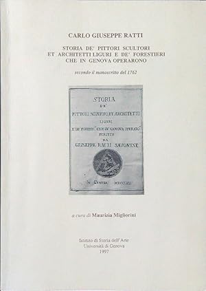 Imagen del vendedor de Storia de' pittori scultori et architetti Liguri e de' forestieri che in Genova operarono a la venta por Librodifaccia