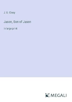 Image du vendeur pour Jason, Son of Jason mis en vente par BuchWeltWeit Ludwig Meier e.K.