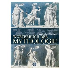 Wörterbuch der Mythologie.