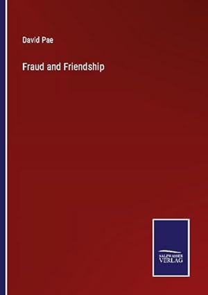 Immagine del venditore per Fraud and Friendship venduto da BuchWeltWeit Ludwig Meier e.K.