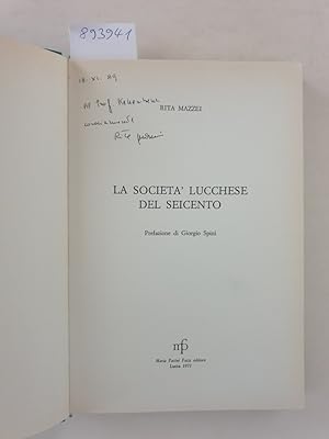 La Società Lucchese Del Seicento : (mit Widmung der Autorin) : Collana Di Cultura E Storia Lucche...