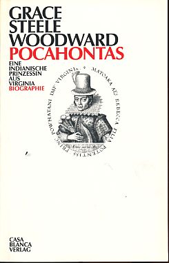 Pocahontas. Eine indianische Prinzessin aus Virginia. [Biographie]. Aus dem Amerikan. von: Gennar...