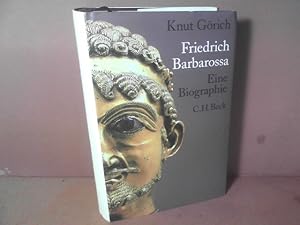 Bild des Verkufers fr Friedrich Barbarossa. - Eine Biographie. zum Verkauf von Antiquariat Deinbacher