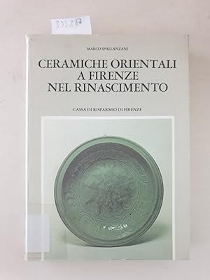 Immagine del venditore per Ceramiche orientali a Firenze nel Rinascimento : venduto da Versand-Antiquariat Konrad von Agris e.K.