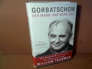 Bild des Verkufers fr Gorbatschow. - Der Mann und seine Zeit. zum Verkauf von Antiquariat Deinbacher