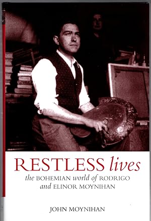 Restless Lives: The Bohemian World of Rodrigo and Elinor Moynihan