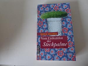 Seller image for Vom Liebesleben der Stechpalme. Roman. TB for sale by Deichkieker Bcherkiste
