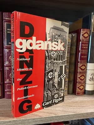 GDANSK: NATIONAL IDENTITY IN THE POLISH-GERMAN BORDERLANDS
