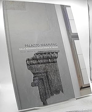 Seller image for Palazzo Mamming dalla Residenza Steinachheim al Museo for sale by Antiquariat Unterberger