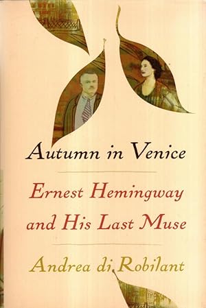 Seller image for Autumn in Venice: Ernest Hemingway and His Last Muse for sale by High Street Books