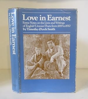 Love in Earnest: Some Notes on the Lives and Writings of English 'Uranian' Poets from 1889-1930