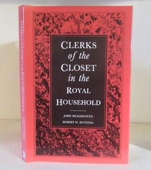 Seller image for Clerks of the Closet in the Royal Household: Five Hundred Years of Service to the Crown for sale by BRIMSTONES