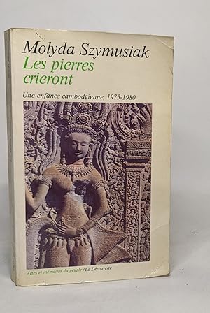 Imagen del vendedor de Les pierres crieront - une enfance cambodgienne 1975-1980 a la venta por crealivres