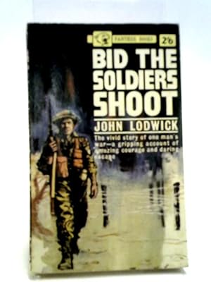 Bild des Verkufers fr Bid The Soldiers Shoot (Panther Books; No.1027) zum Verkauf von World of Rare Books