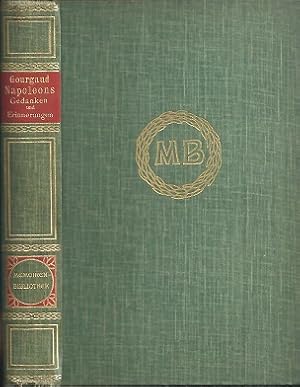 Image du vendeur pour Napoleons Gedanken und Erinnerungen St. Helena 1815-1818. Nachdem 1898 zum erstenmal veerffentlichten Tagebuch deutsch bearbeitet von Heinrich Conrad. mis en vente par Antiquariat Axel Kurta