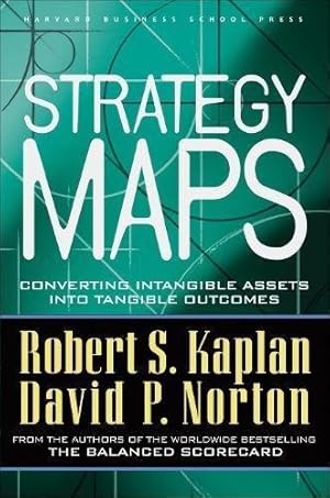 Seller image for Strategy Maps: Converting Intangible Assets into Tangible Outcomes for sale by WeBuyBooks