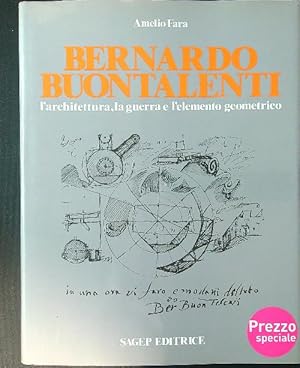 Seller image for Bernardo Buontalenti. L'architettura, la guerra e l'elemento geometrico for sale by Librodifaccia